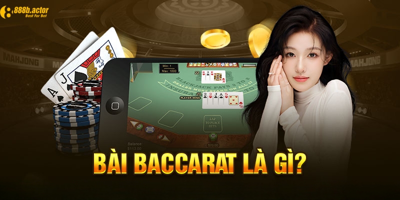 Tìm hiểu về game bài Baccarat