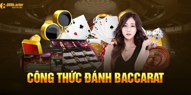 Công thức đánh Baccarat