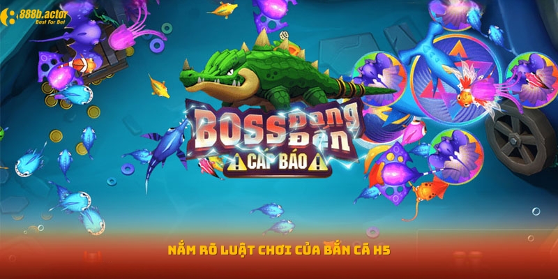 Mẹo chơi bắn cá H5 - Nắm rõ luật và thành phần của game