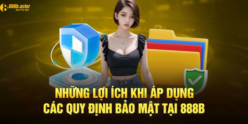 Sự cần thiết của chính sách bảo mật 888b