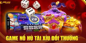 Nổ hũ tài xỉu